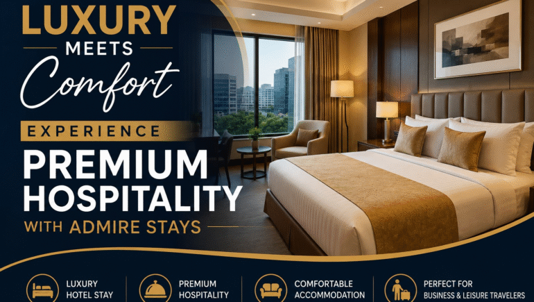 Luxury Meets Comfort: Experience Premium Hospitality with Admire Stays