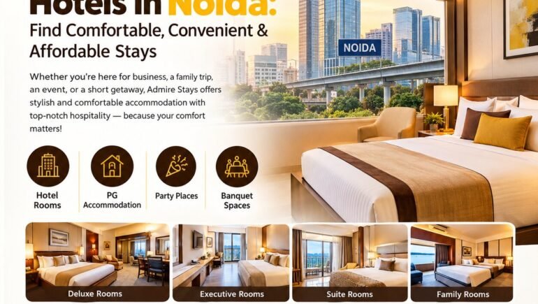 Hotels in Noida: Find Comfortable, Convenient & Affordable Stays